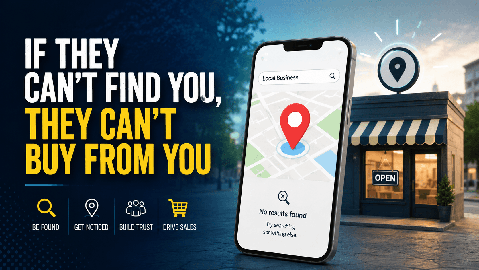 If They Can’t Find You, They Can’t Buy From You